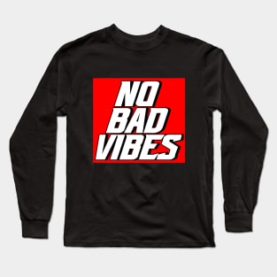 No Bad Vibes Long Sleeve T-Shirt